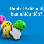 10-diem-lo-bao-nhieu-tien