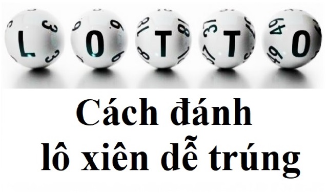 Cach-danh-lo-xien-de-trung