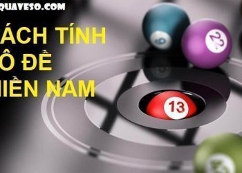 Bật mí 5+ cách tính lô đề miền Nam của các chuyên gia