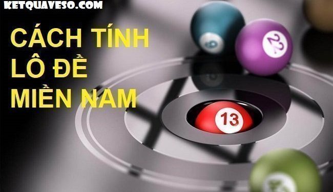 Bật mí 5+ cách tính lô đề miền Nam của các chuyên gia